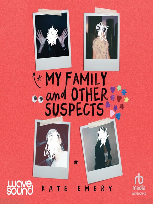 Title details for My Family and Other Suspects by Kate Emery - Available